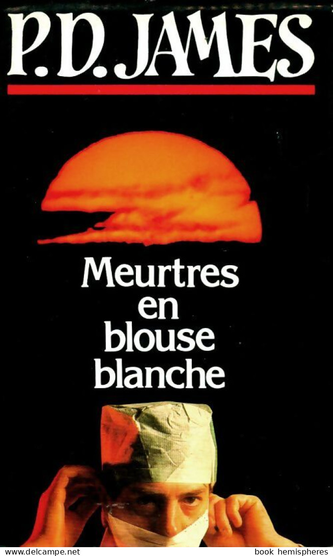 Meurtres En Blouse Blanche (1989) De P. James - Andere & Zonder Classificatie