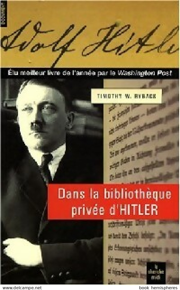 Dans La Bibliothèque Privée D'Hitler (2009) De Timothy W. Ryback - Biographie