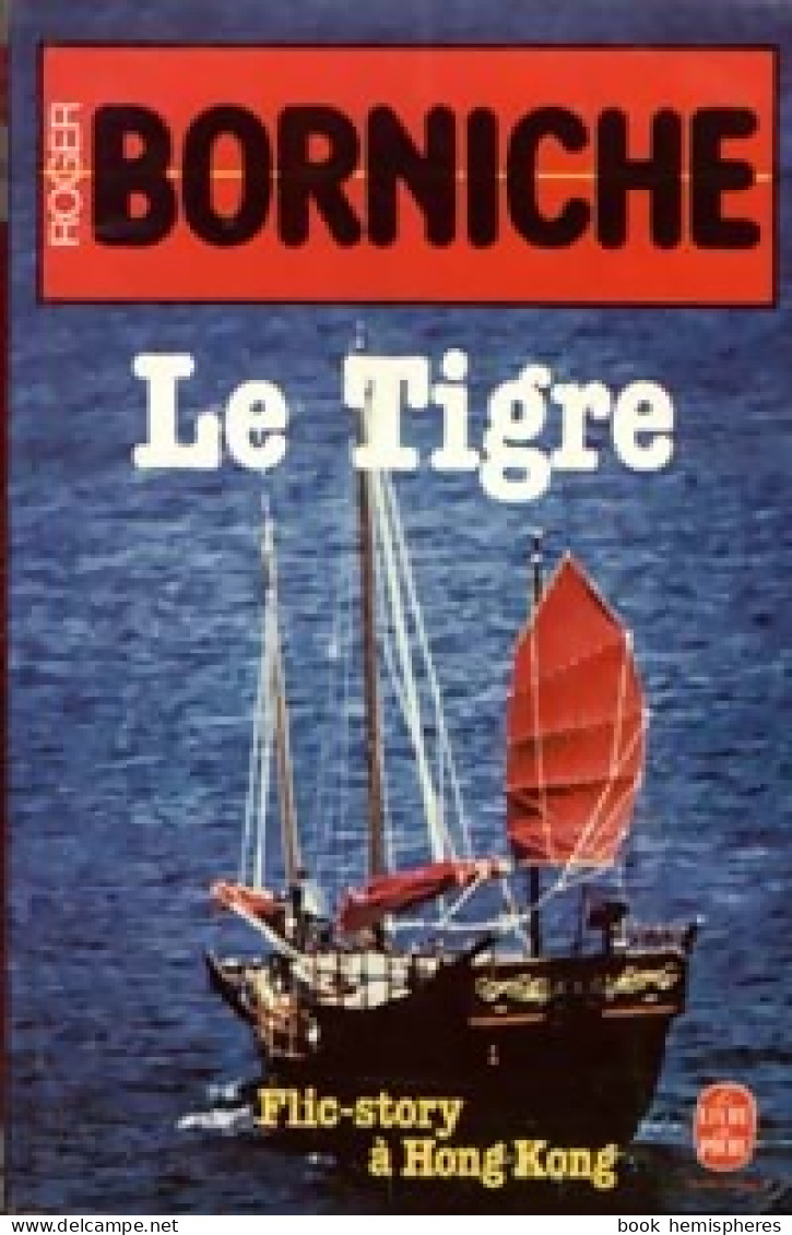 Le Tigre (1983) De Roger Borniche - Andere & Zonder Classificatie