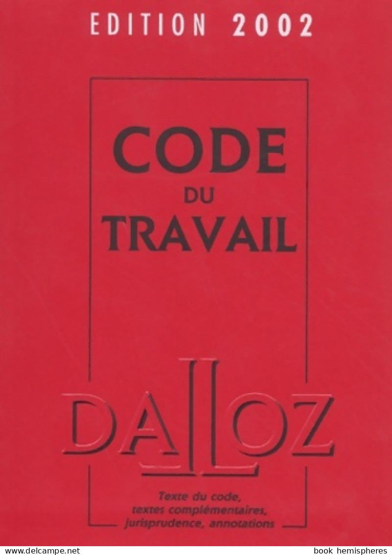 Code Du Travail édition 2002 64e édition (2002) De Collectif - Droit