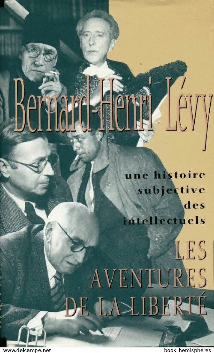 Les Aventures De La Liberté (1991) De Bernard-Henri Lévy - Andere & Zonder Classificatie