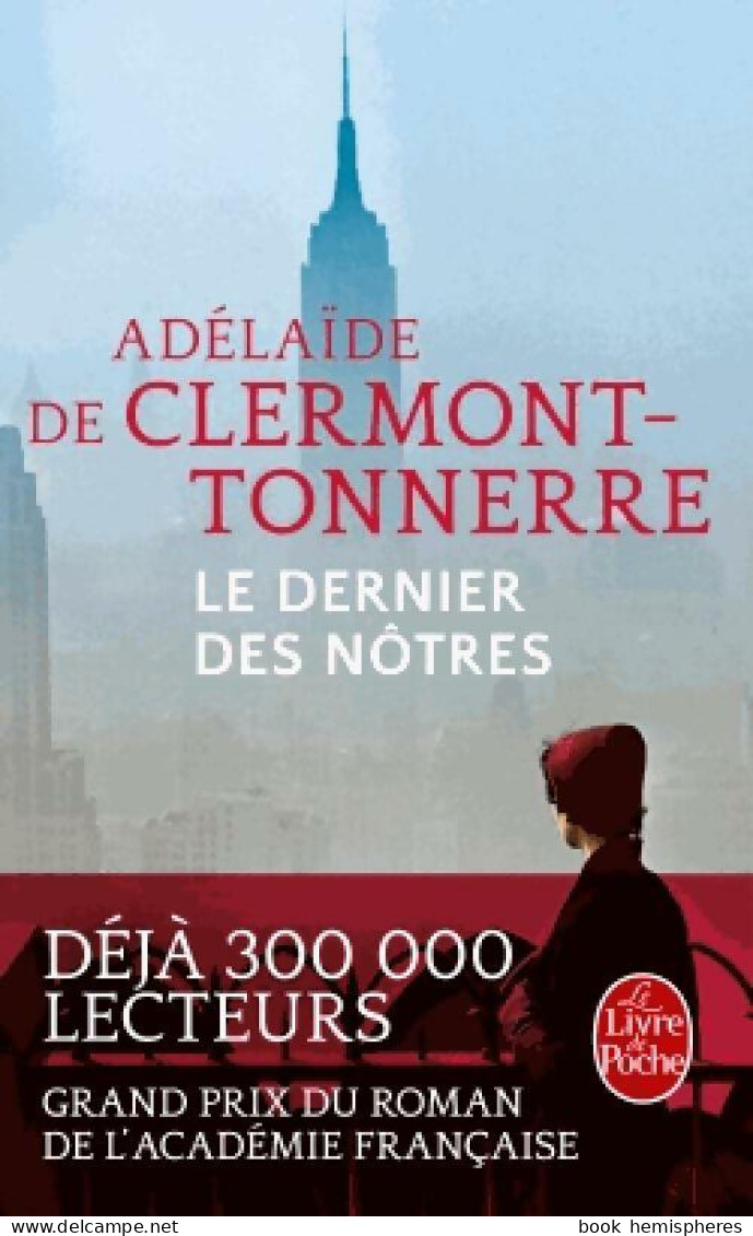 Le Dernier Des Nôtres (2017) De Adélaïde De Clermont-Tonnerre - Otros & Sin Clasificación