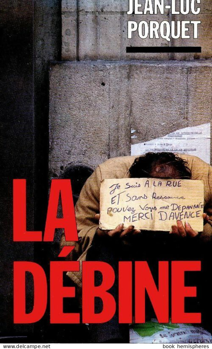 La Débine (1989) De Jean-Luc Porquet - Other & Unclassified