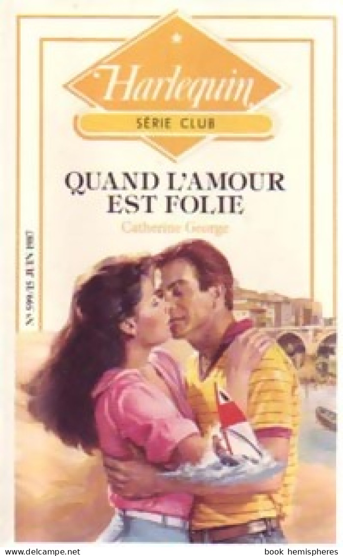 Quand L'amour Est Folie (1987) De Catherine George - Romantik