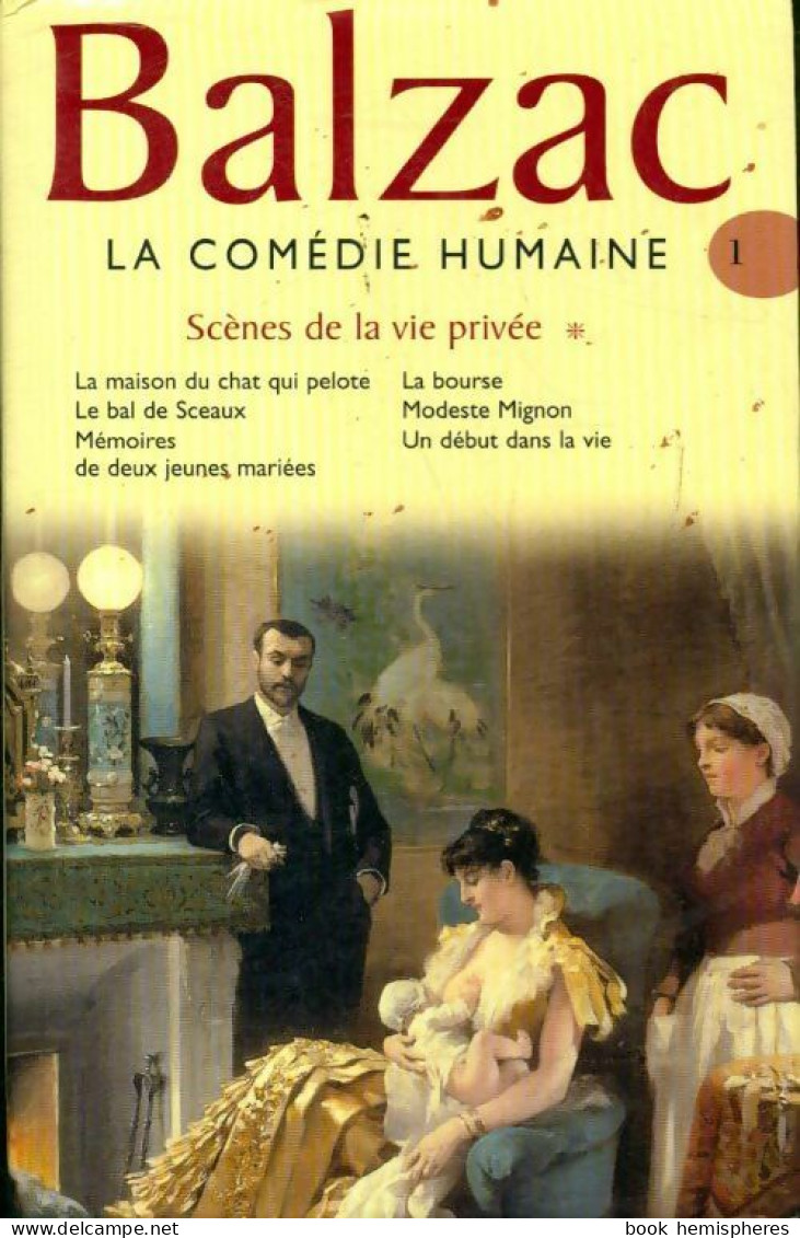 La Comédie Humaine Tome I : Scènes De La Vie Privée (2000) De Honoré De Balzac - Autres & Non Classés