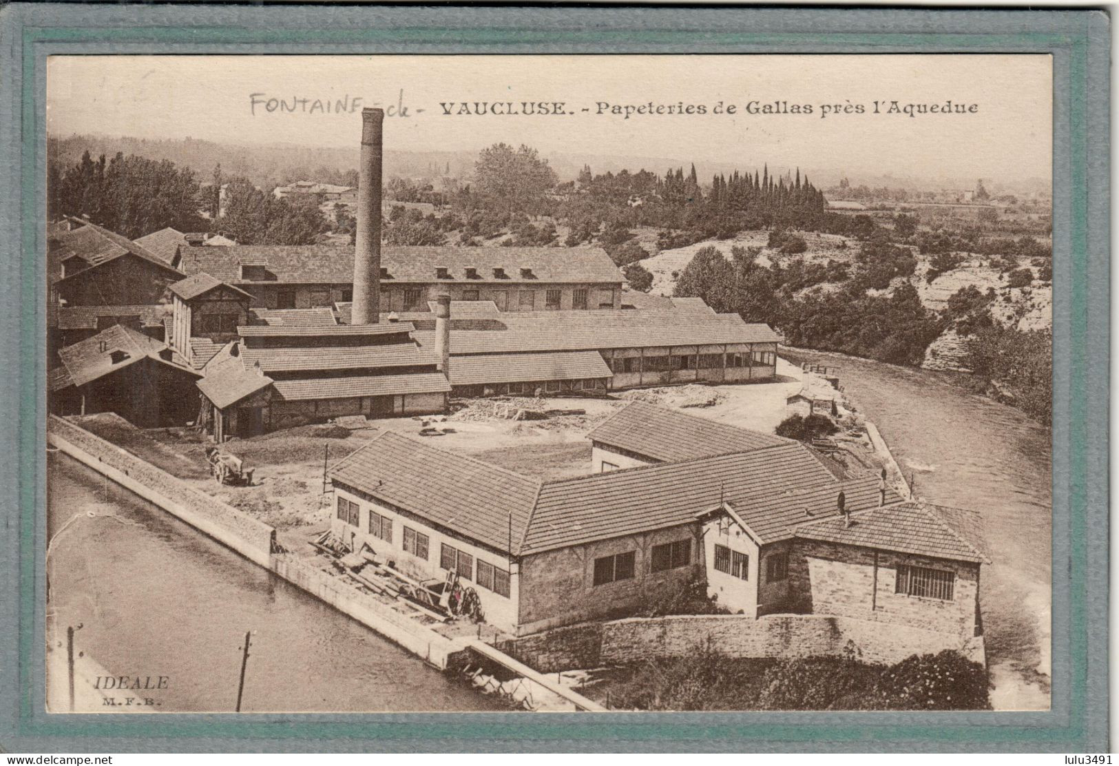 CPA (84) FONTAINE-de-VAUCLUSE - Aspect Des Papeteries De Gallas Dans Les Années 20 - Andere & Zonder Classificatie