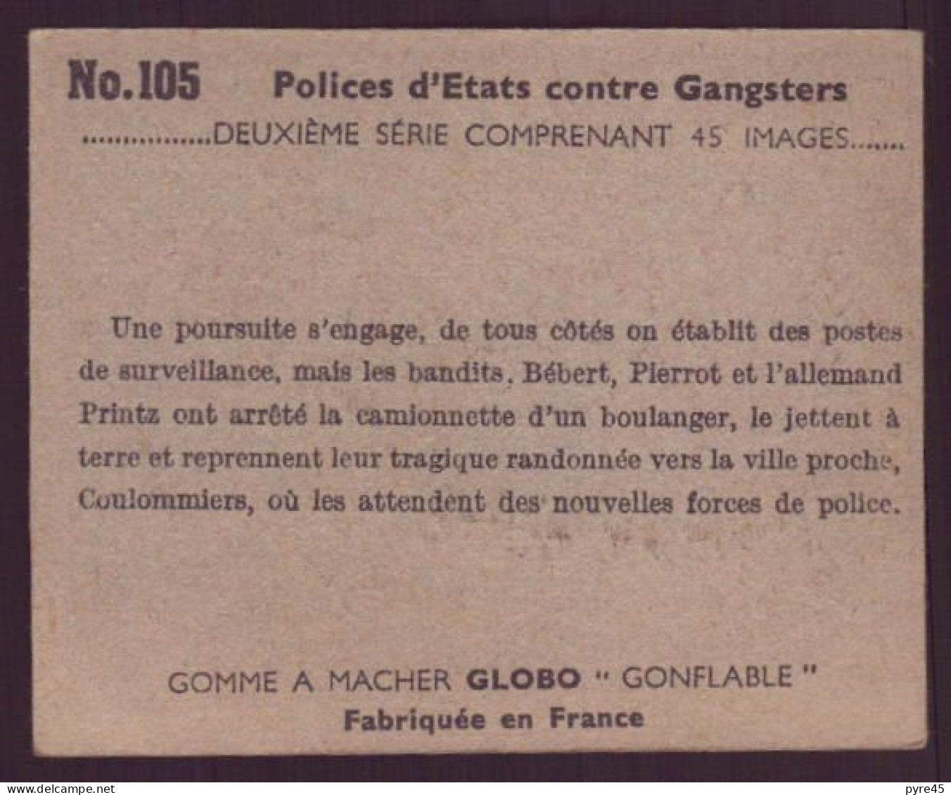 Image Publicitaire " Globo " N° 105, Polices D'états Contre Les Gangsters, Les Bandits De Coulommiers - Altri & Non Classificati