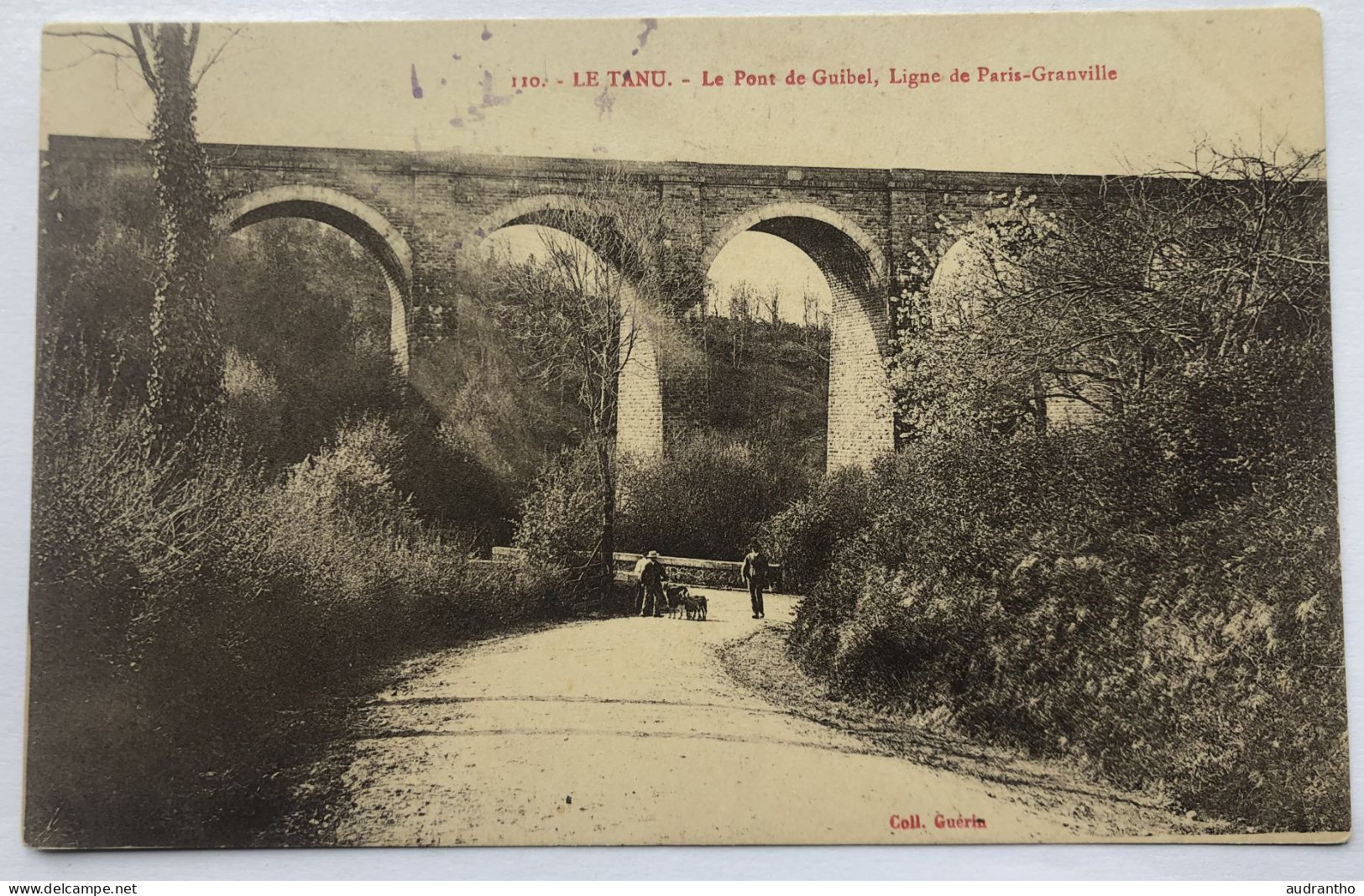 CPA LE TANU - Le Pont De GUIBEL - Ligne De Paris Granville - Tampon Renée Groult Voyageur De Commerce Le Tann 50 - Autres & Non Classés