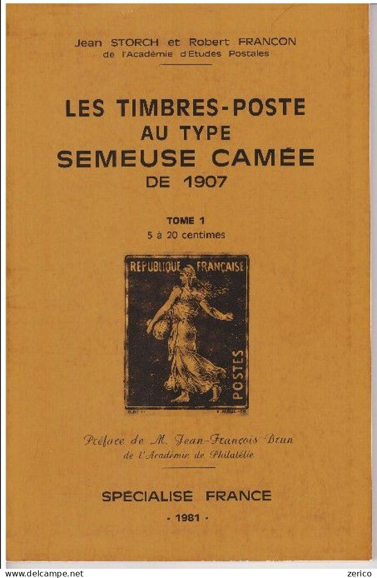 Les Timbres-poste Au Type Semeuse Camée De 1907, Tome 1. Storch & Françon 1981 - Filatelia E Historia De Correos