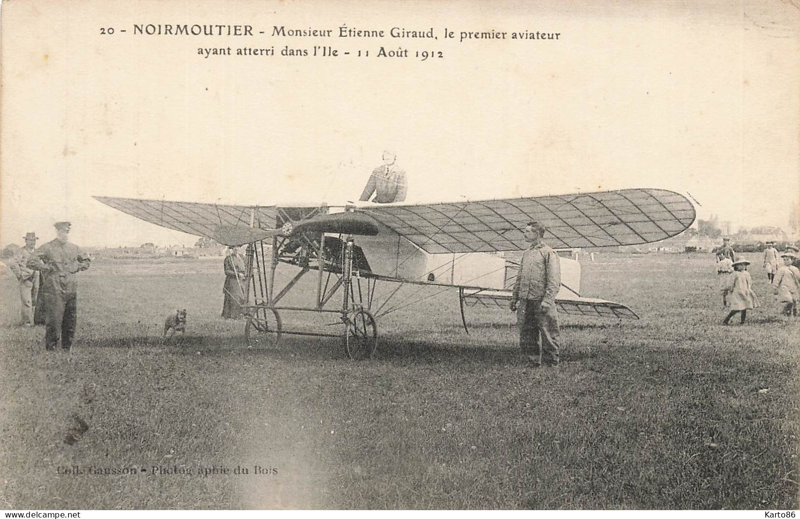 Noirmoutier * Aviation * Monsieur ETIENNE GIRAUD , Le Premier Aviateur Ayant Atterri Dans L'ile , 11 Août 1912 * Avion - Noirmoutier