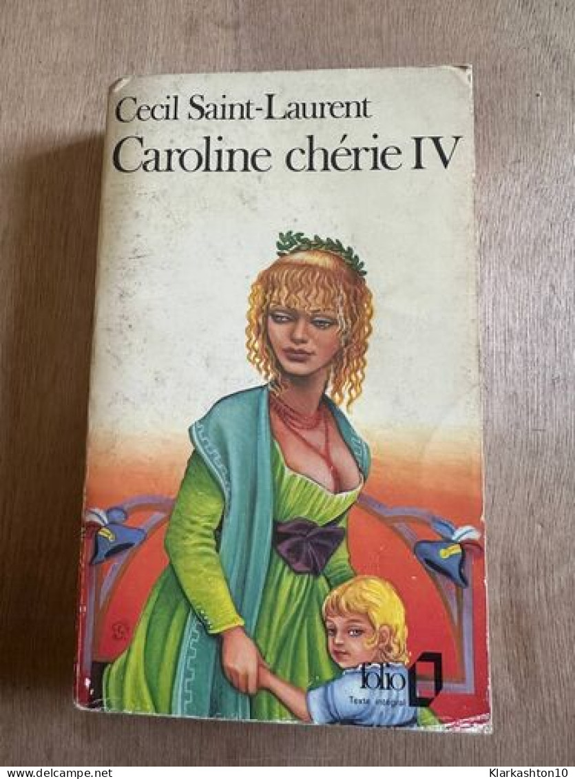Caroline Cherie Tome IV - Andere & Zonder Classificatie