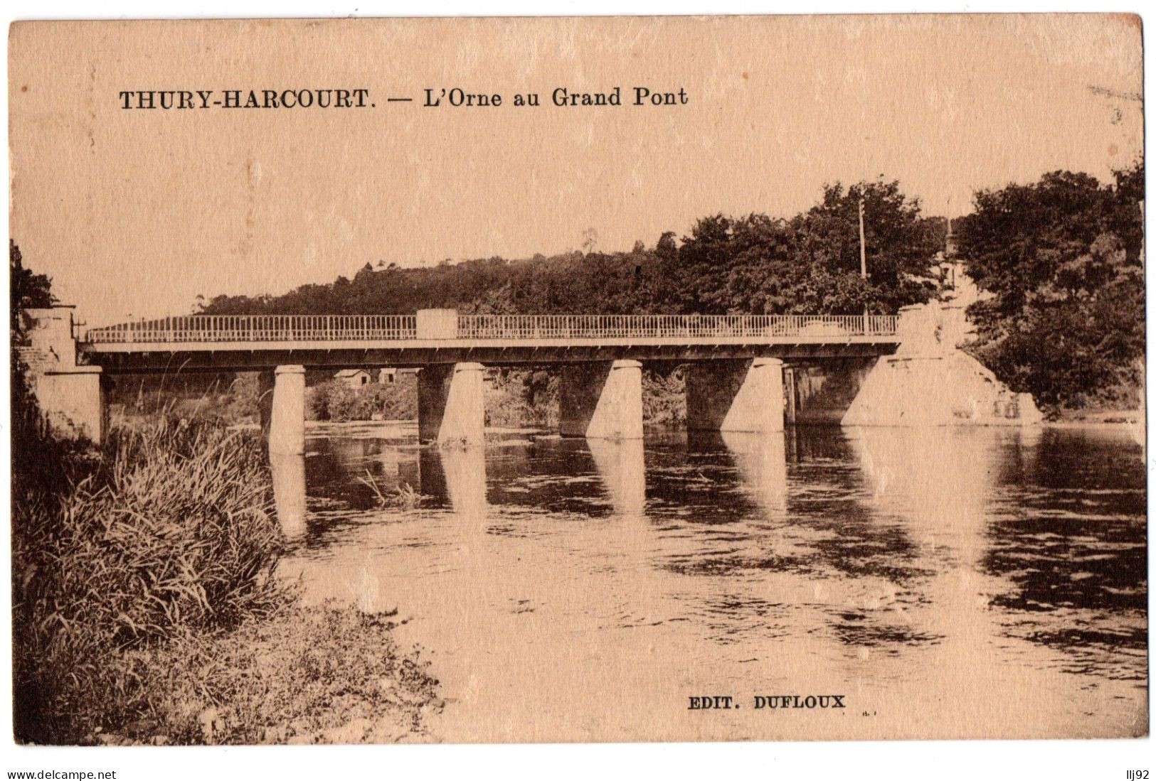 CPA 14 - THURY-HARCOURT (Calvados) - L'Orne Au Grand Pont - Ed. Dufloux - Thury Harcourt