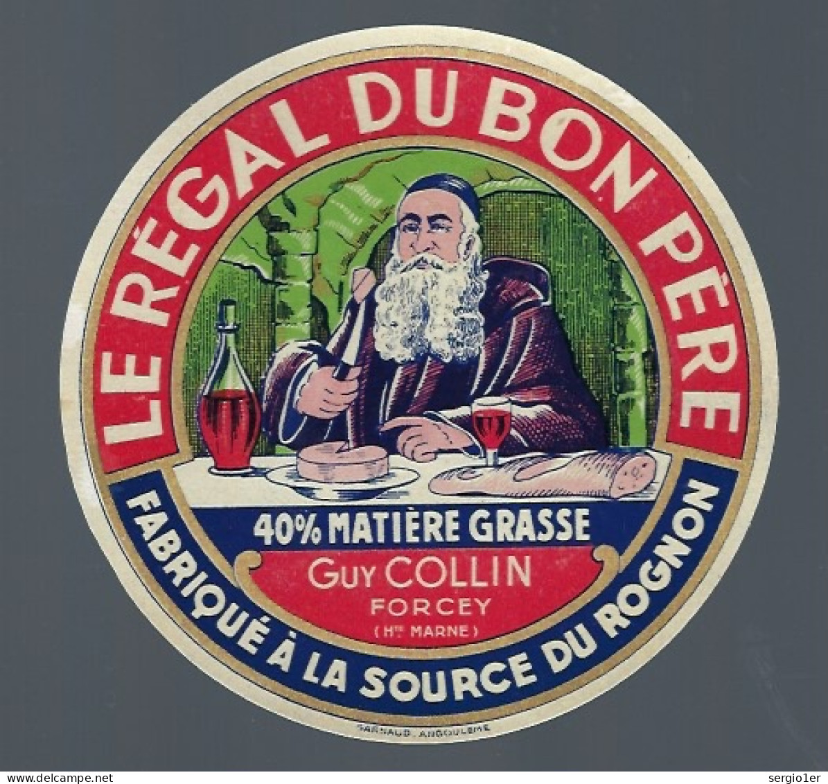 Etiquette Fromage  Le Régal Du Bon Père 40%mg Guy Collin  Forcey Haute Marne 52 - Formaggio