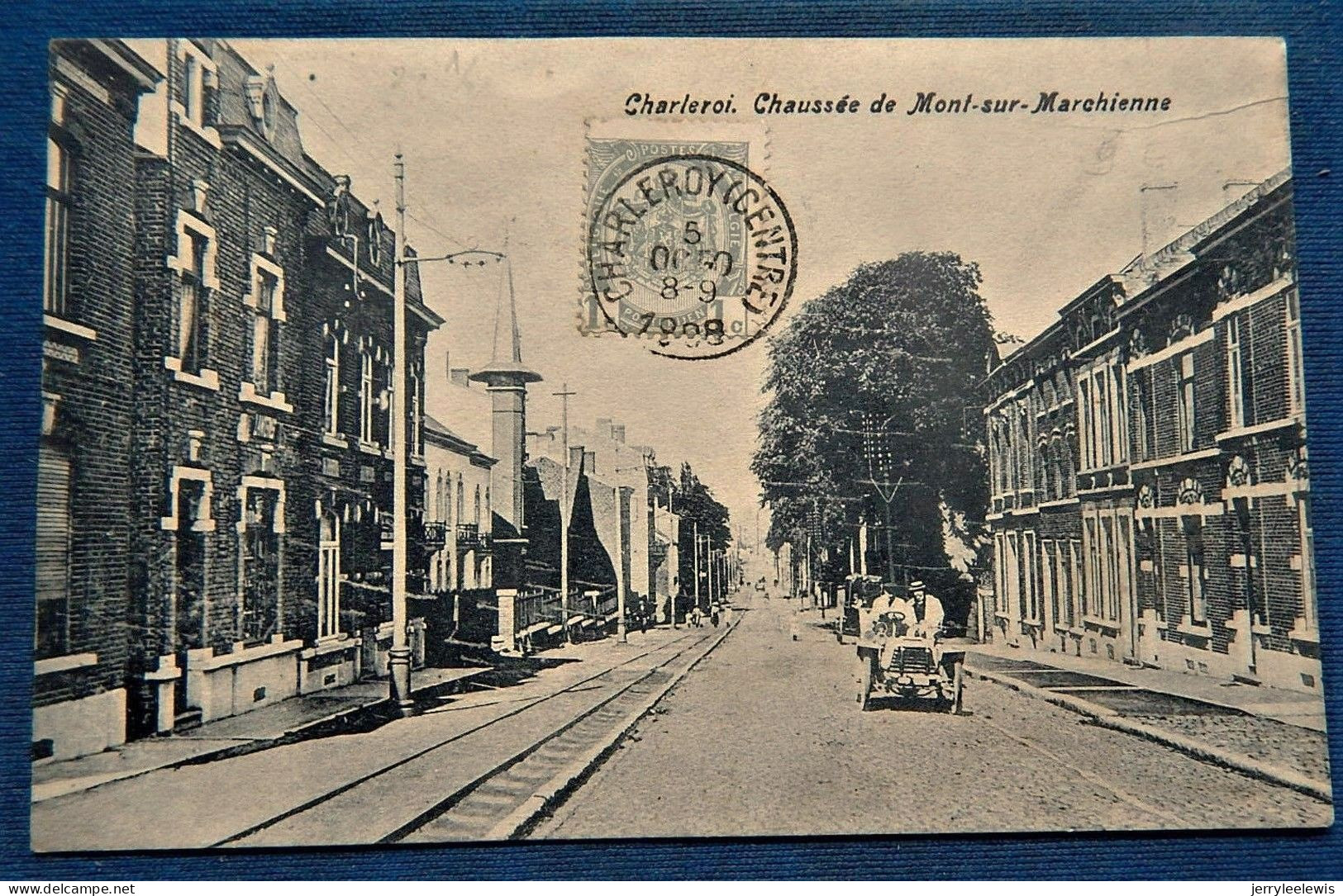 CHARLEROI  -  Chaussée De Mont Sur Marchienne -  1908 - Charleroi