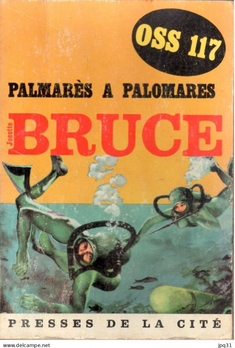 Josette Bruce - Palmarès à Palomares - OSS 117 No 187 - Presses De La Cité 1966 - OSS117