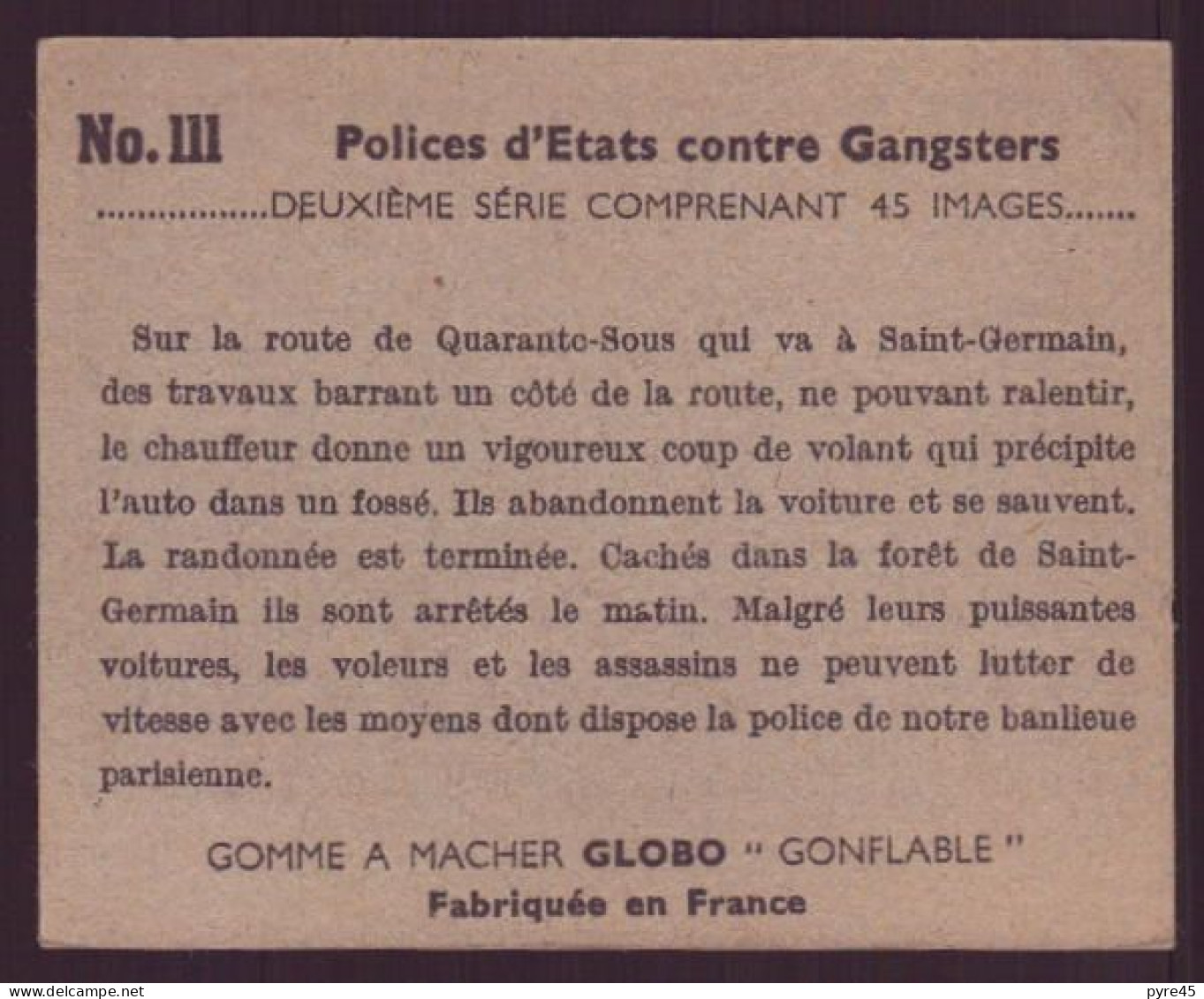 Image Publicitaire " Globo " N° 111, Polices D'états Contre Les Gangsters,Les Bandits De Saint-Germain - Andere & Zonder Classificatie