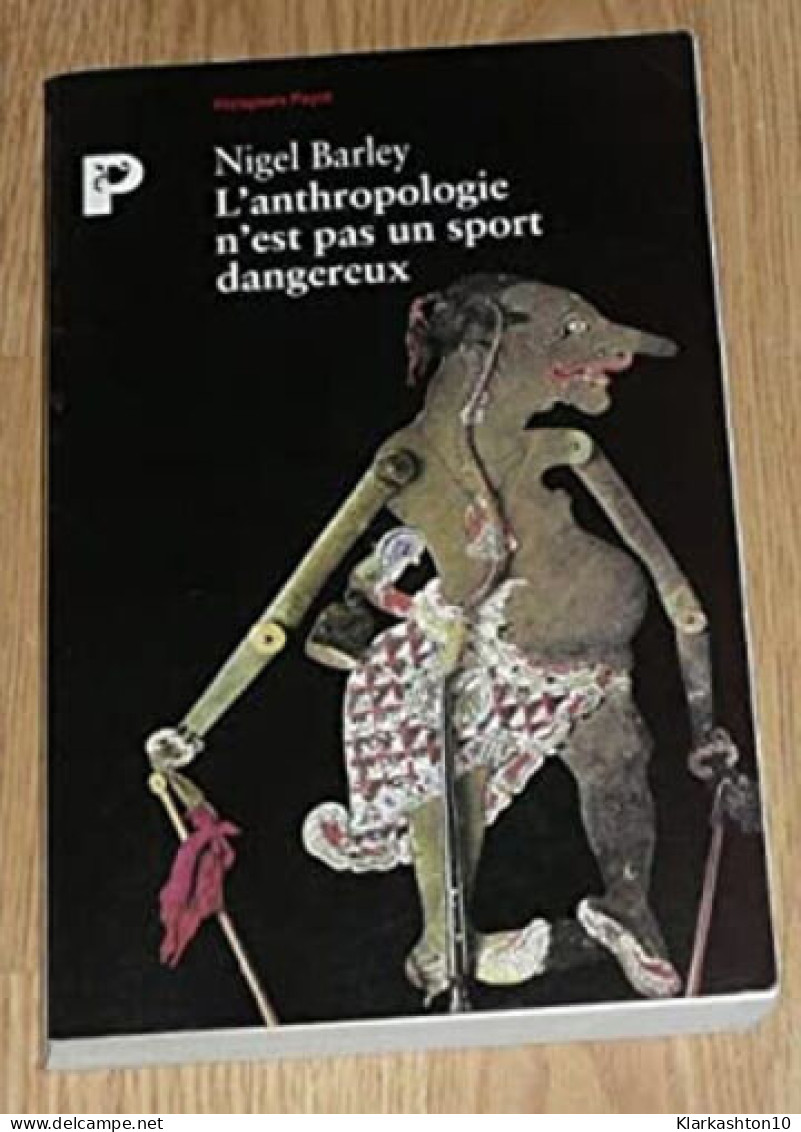 L'anthropologie N'est Pas Un Sport Dangereux. 5ème édition - Other & Unclassified
