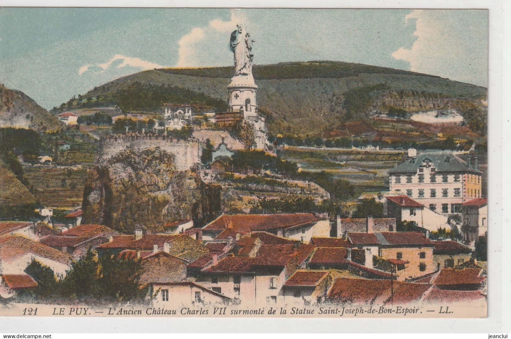 LE PUY . L'ANCIEN CHATEAU CHARLES VII SURMONTE DE LA STATUE SAINT-JOSEPH-DE-BON-ESPOIR . CARTE ECRITE AU VERSO - Le Puy En Velay