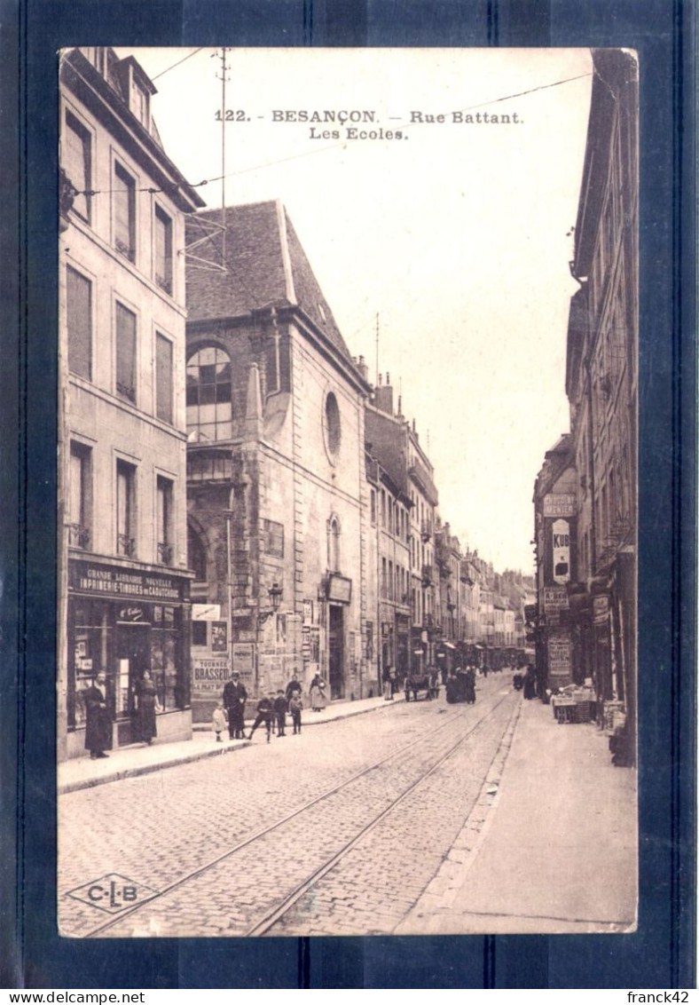 25. Besançon. Rue Battant. Les écoles - Besancon