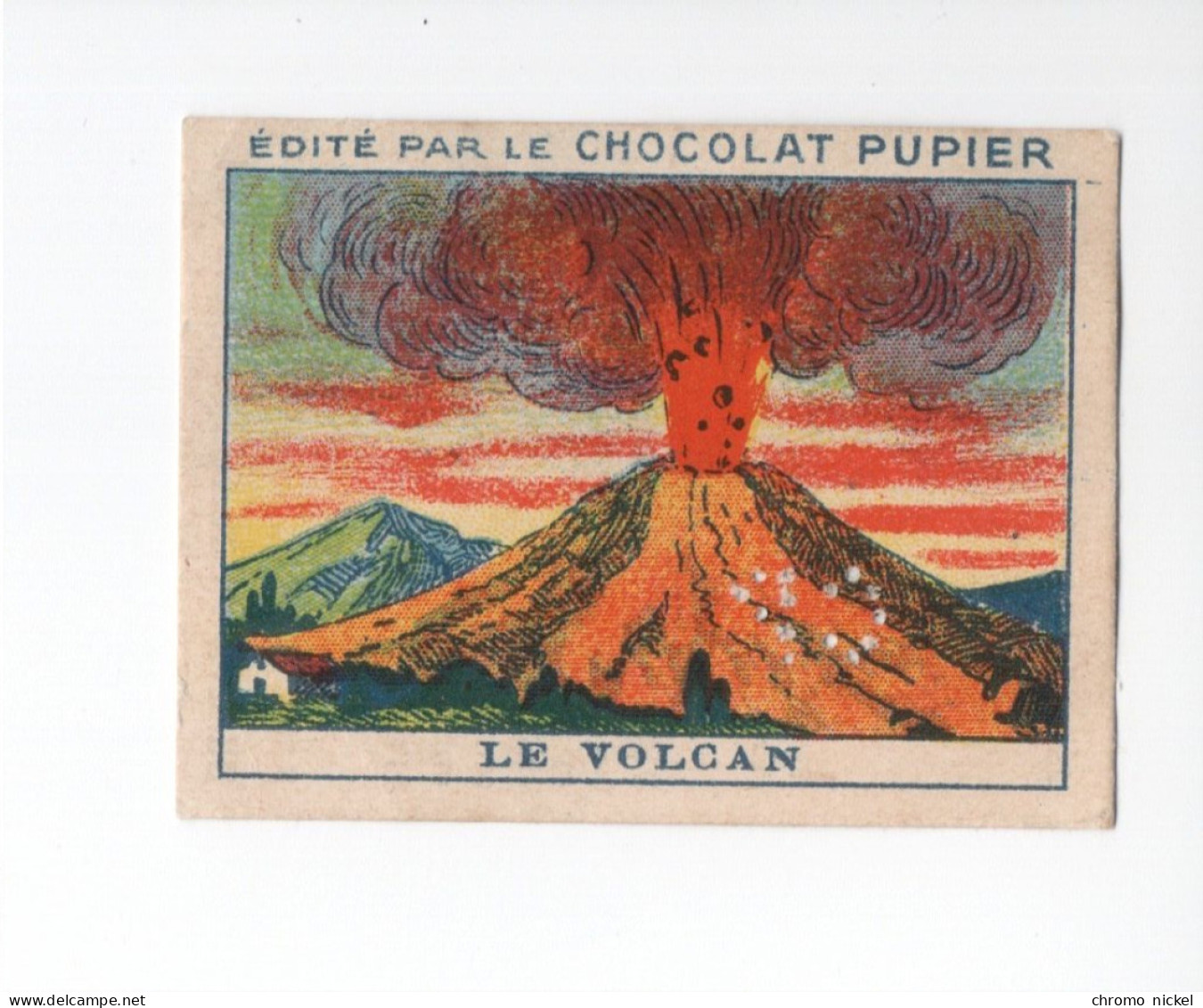 Chromo VOLCAN Didactique Au Dos  Pub: Chocolat Pupier 67  X 50 Mm  2 Scans - Other & Unclassified