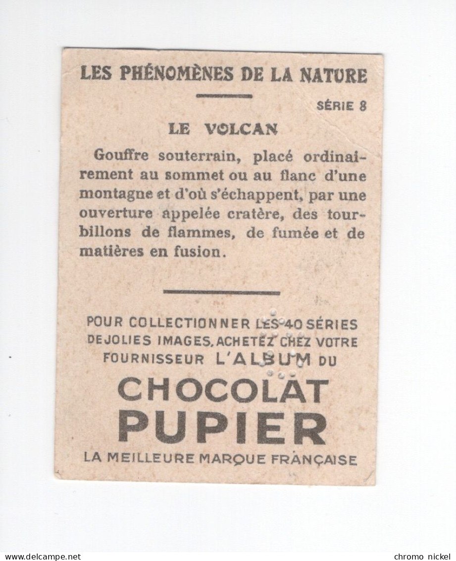 Chromo VOLCAN Didactique Au Dos  Pub: Chocolat Pupier 67  X 50 Mm  2 Scans - Other & Unclassified