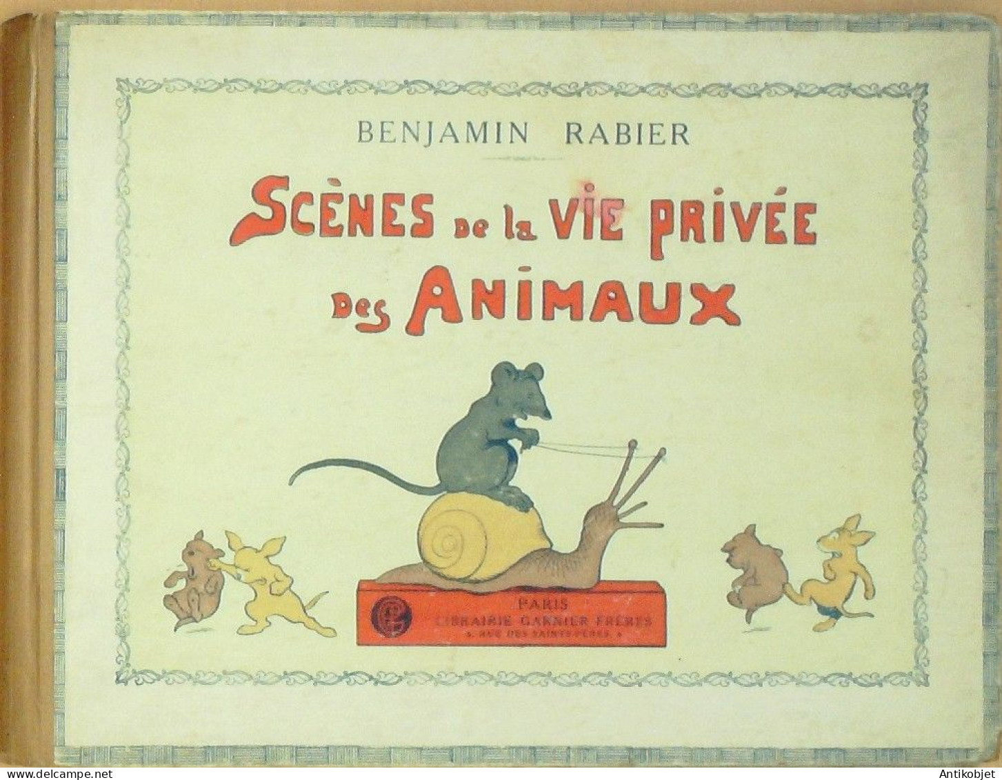 Rabier Benjamin Les Scènes De La Vie Privée Des Animaux édition Garnier Eo 1930 - Sonstige & Ohne Zuordnung