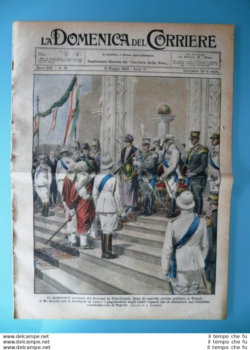 La Domenica Del Corriere 6 Maggio 1928 Re Vittorio Emanuele Tripolitania - Andere & Zonder Classificatie