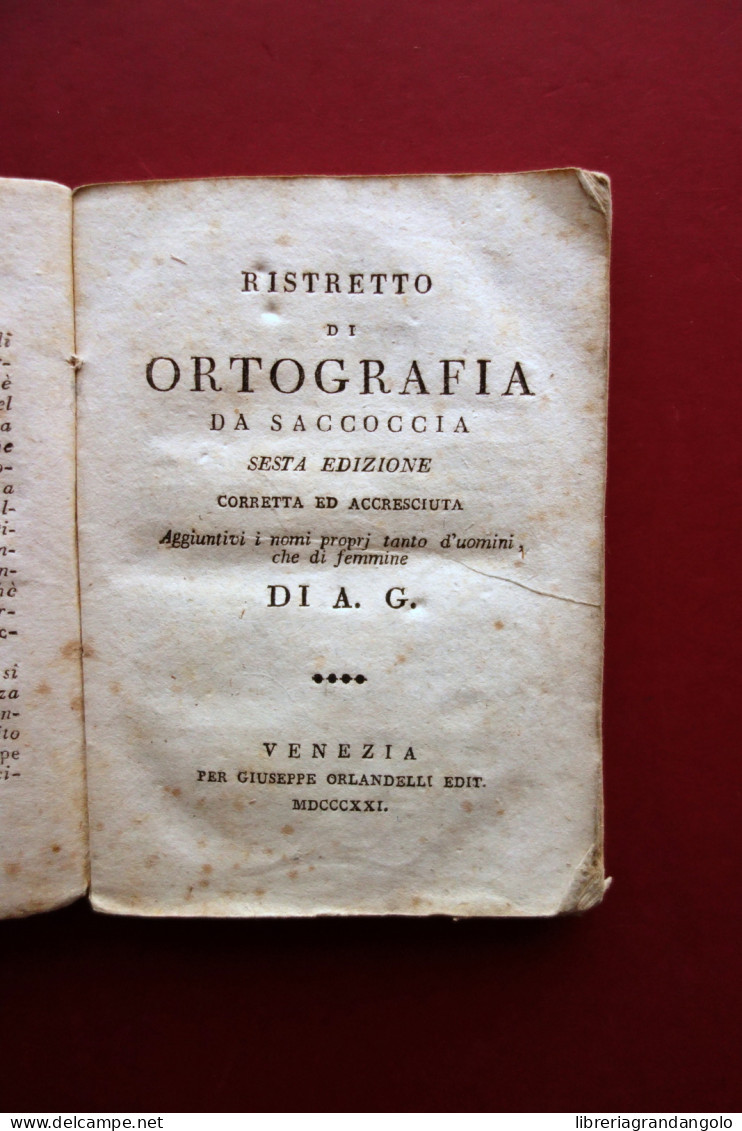 Ristretto Di Ortografia Da Saccoccia Orlandelli Venezia 1821 6° Edizione - Non Classés
