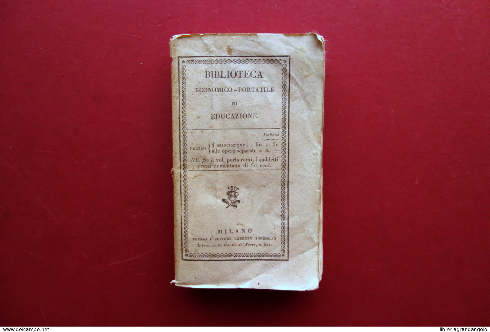 Scelta Di Lettere Del Conte Gasparo Gozzi Veneziano Sonzogno Milano 1829 - Non Classificati