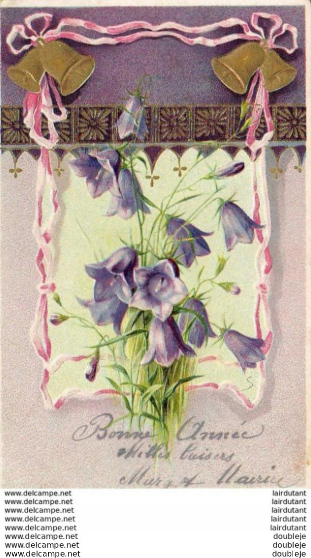 BONNE ANNÉE  CARTE FANTAISIE GAUFRÉE ............Campanules Cloches Dorèes - Nouvel An