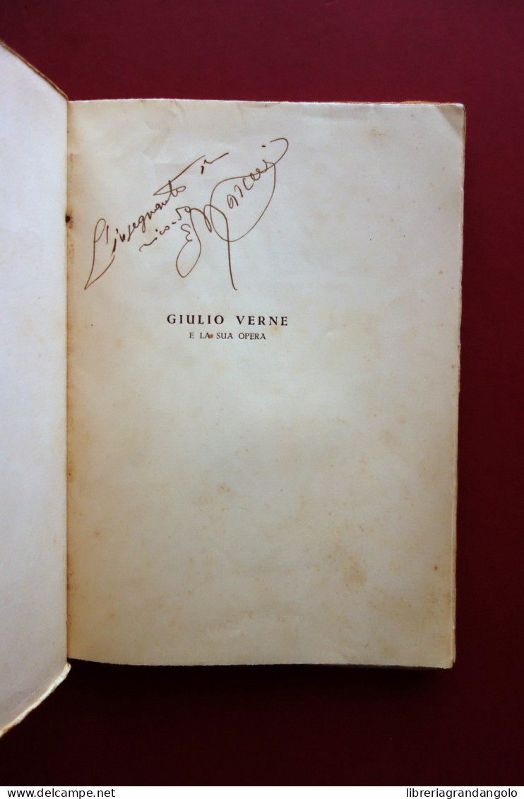 Edmondo Marcucci Giulio Verne E La Sua Opera Soc. Dante Alighieri 1930 Autografo - Sin Clasificación