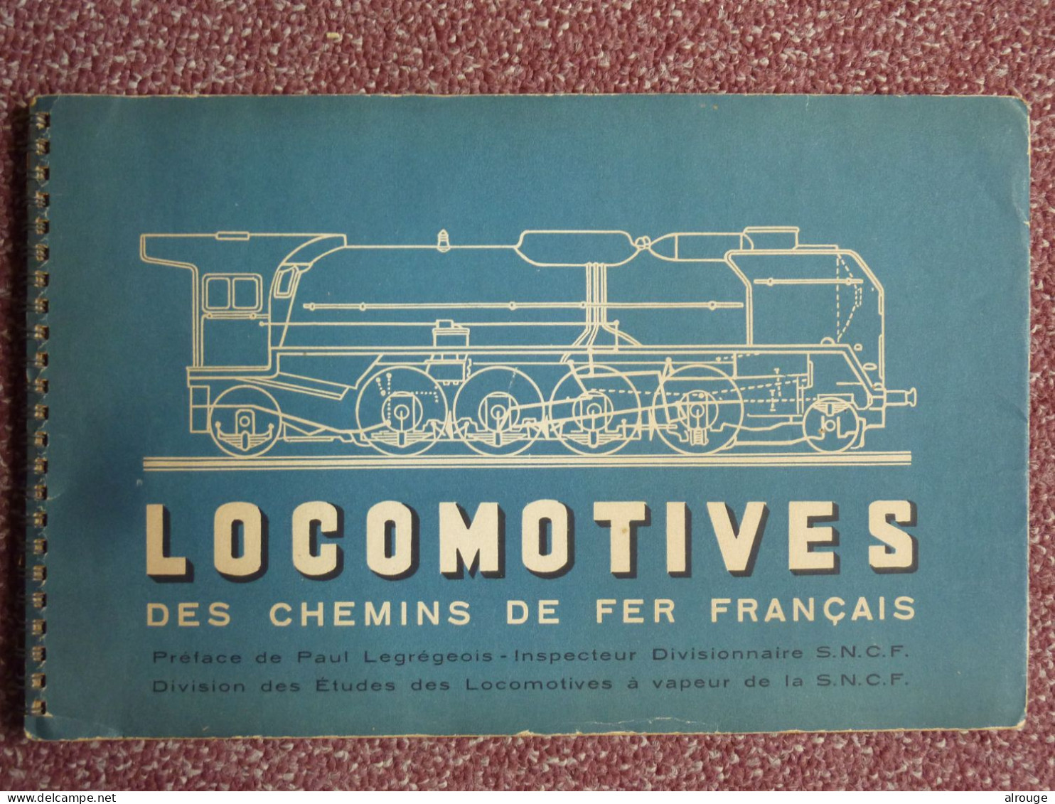Locomotives Des Chemins De Fer Français, Paul Legrégeois, 1947, Illustré - Bahnwesen & Tramways