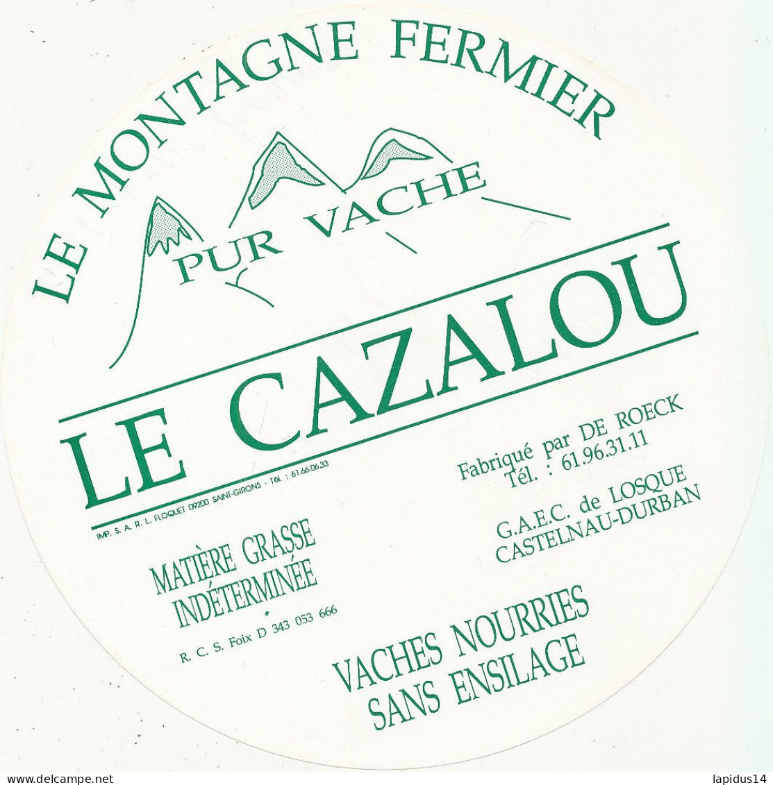 G F 1581 /  ETIQUETTE DE FROMAGE LE CAZALOU   FAB. PAR DE ROECK - Quesos