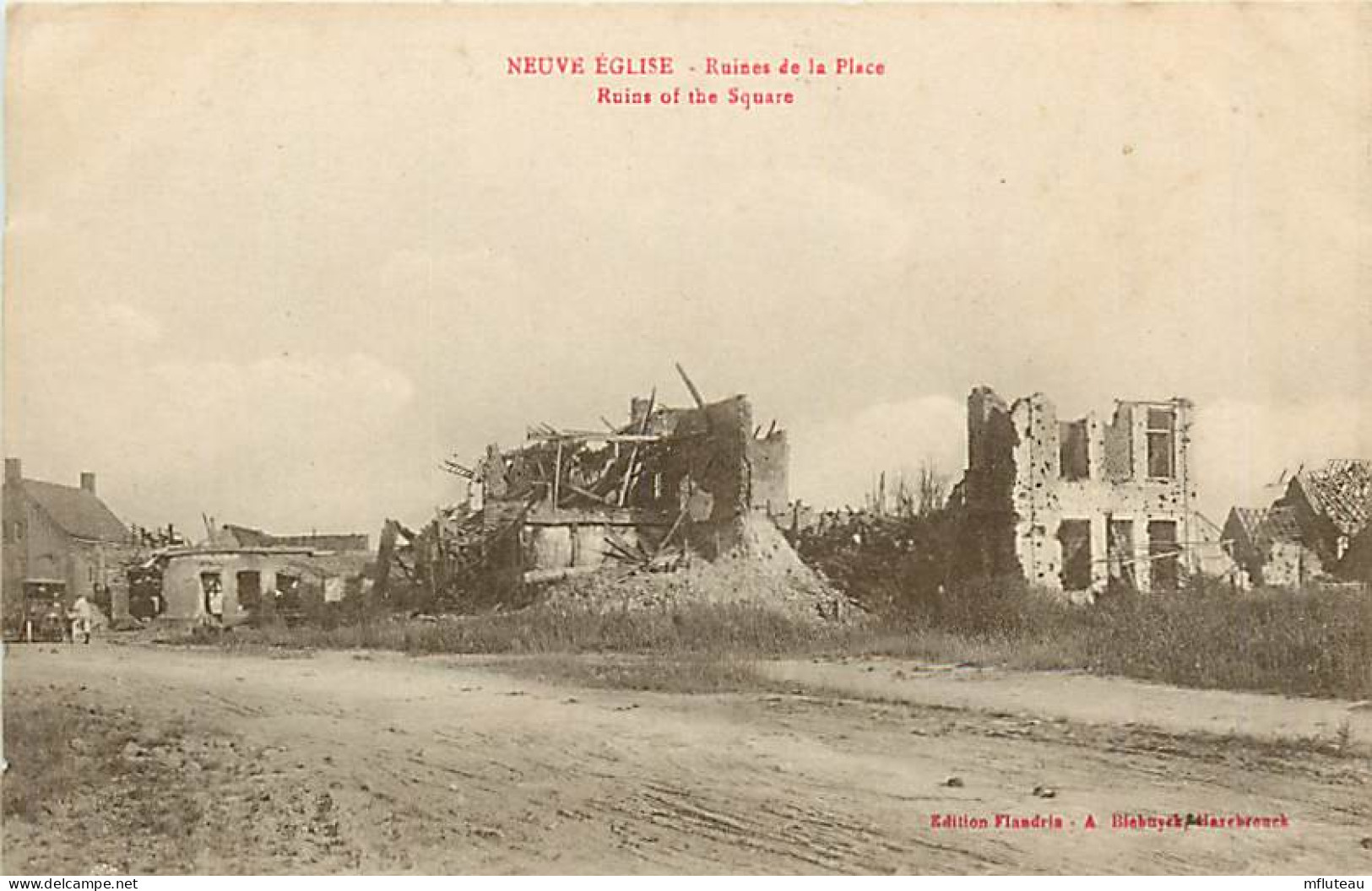 67* NEUVE EGLISE  Ruines De La Place  WW1    RL,1130 - Weltkrieg 1914-18