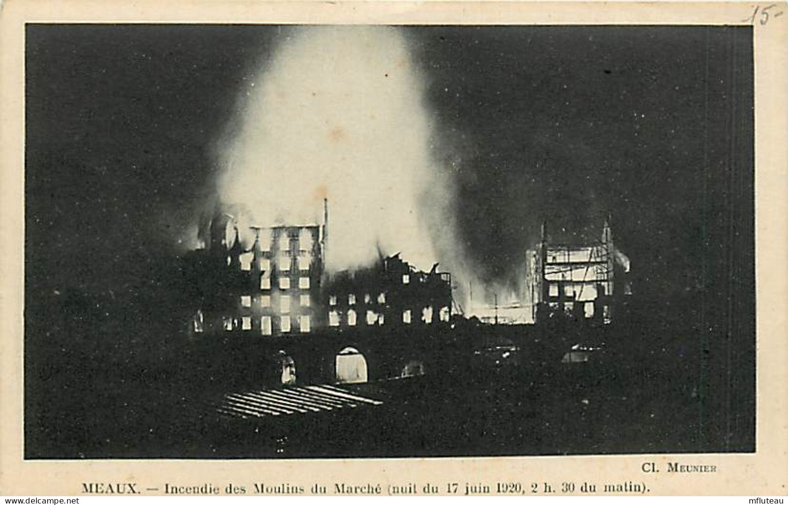 77* MEAUX  Incendie Moulins Du Marche 17-6-1920   RL07.0522 - Meaux