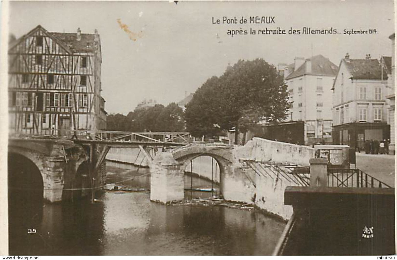 77* MEAUX  Le Pont Apres Retraites Des Allemands 1917 WW1 RL07.0526 - Meaux