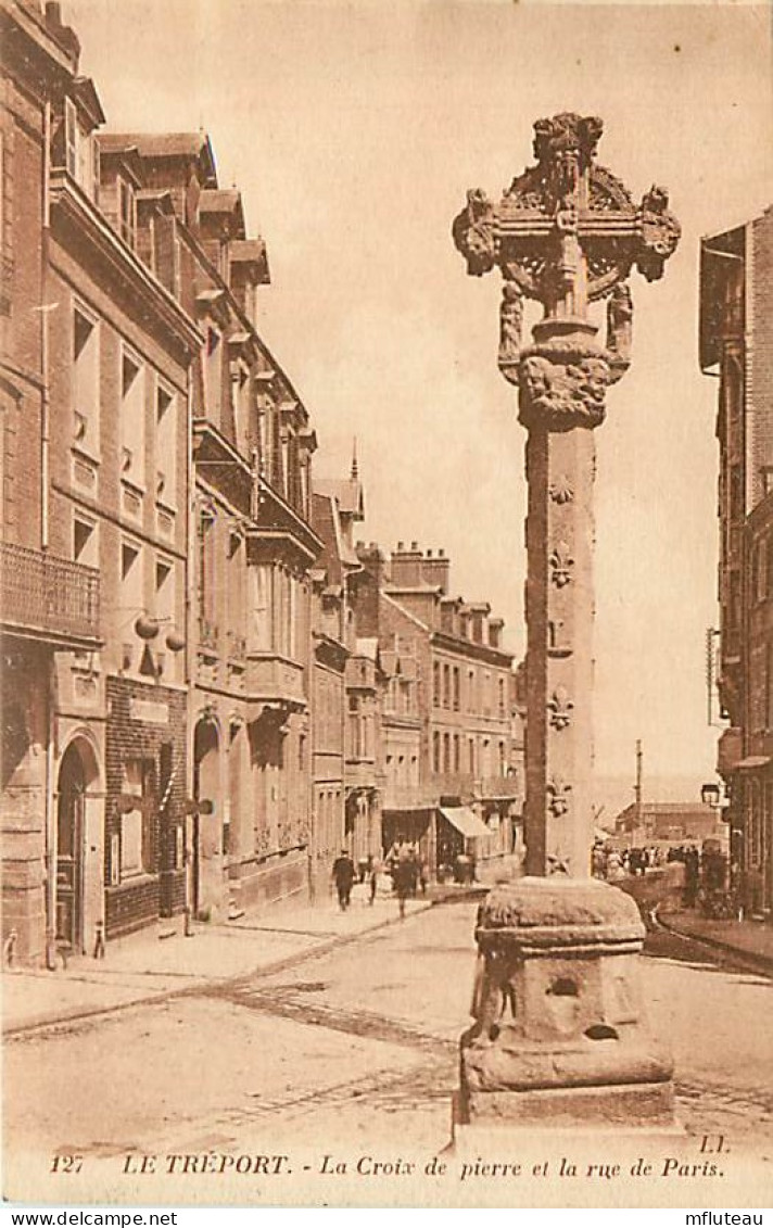 76* LE TREPORT Croix De Pierre  Rue De Paris    RL07.0354 - Le Treport