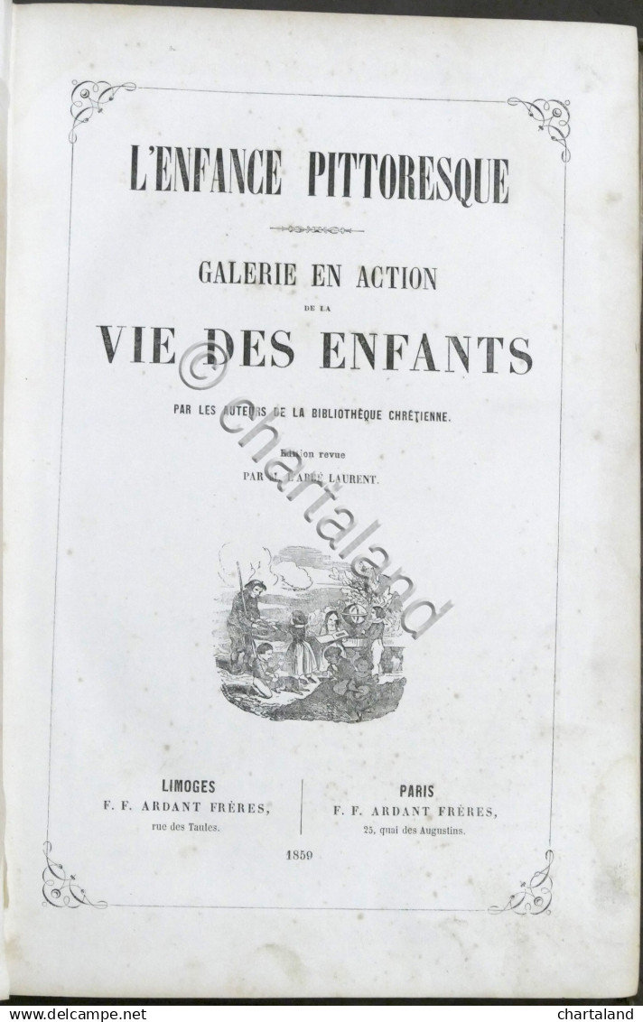 Abbé Laurent - Enfance Pittoresque Galerie En Action De La Vie Des Enfants 1859 - Sonstige & Ohne Zuordnung