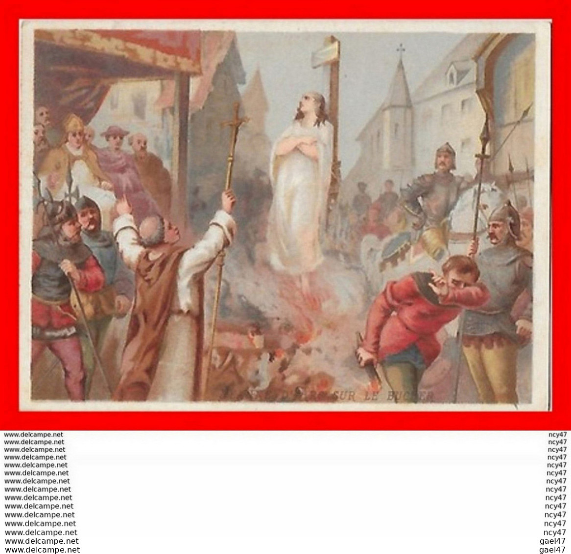 CHROMOS. HISTOIRES. Le R.P.  Jeanne D'Arc Sur Le Bûcher...S1341 - Artis Historia