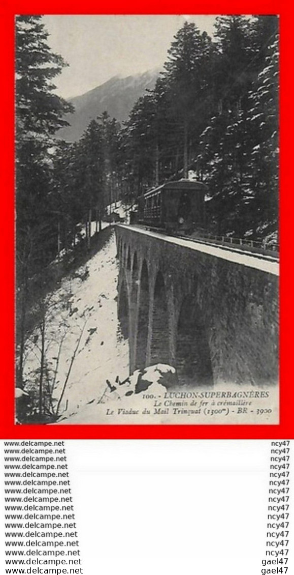 CPA (31) LUCHON-SUPERBAGNERES.   Le Chemin De Fer à Crémaillère, Le Viaduc Du Mail Trinquat...S1448 - Luchon