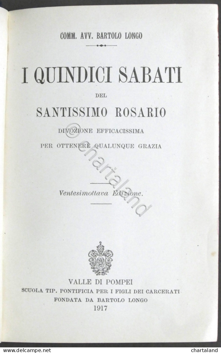 B. Longo - I Quindici Sabati Del Santissimo Rosario - Ed. 1917 - Andere & Zonder Classificatie