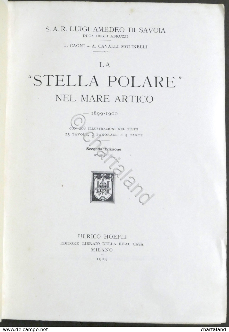 Luigi Amedeo Di Savoia - La Stella Polare Nel Mare Artico - 1903 Hoepli - Sonstige & Ohne Zuordnung