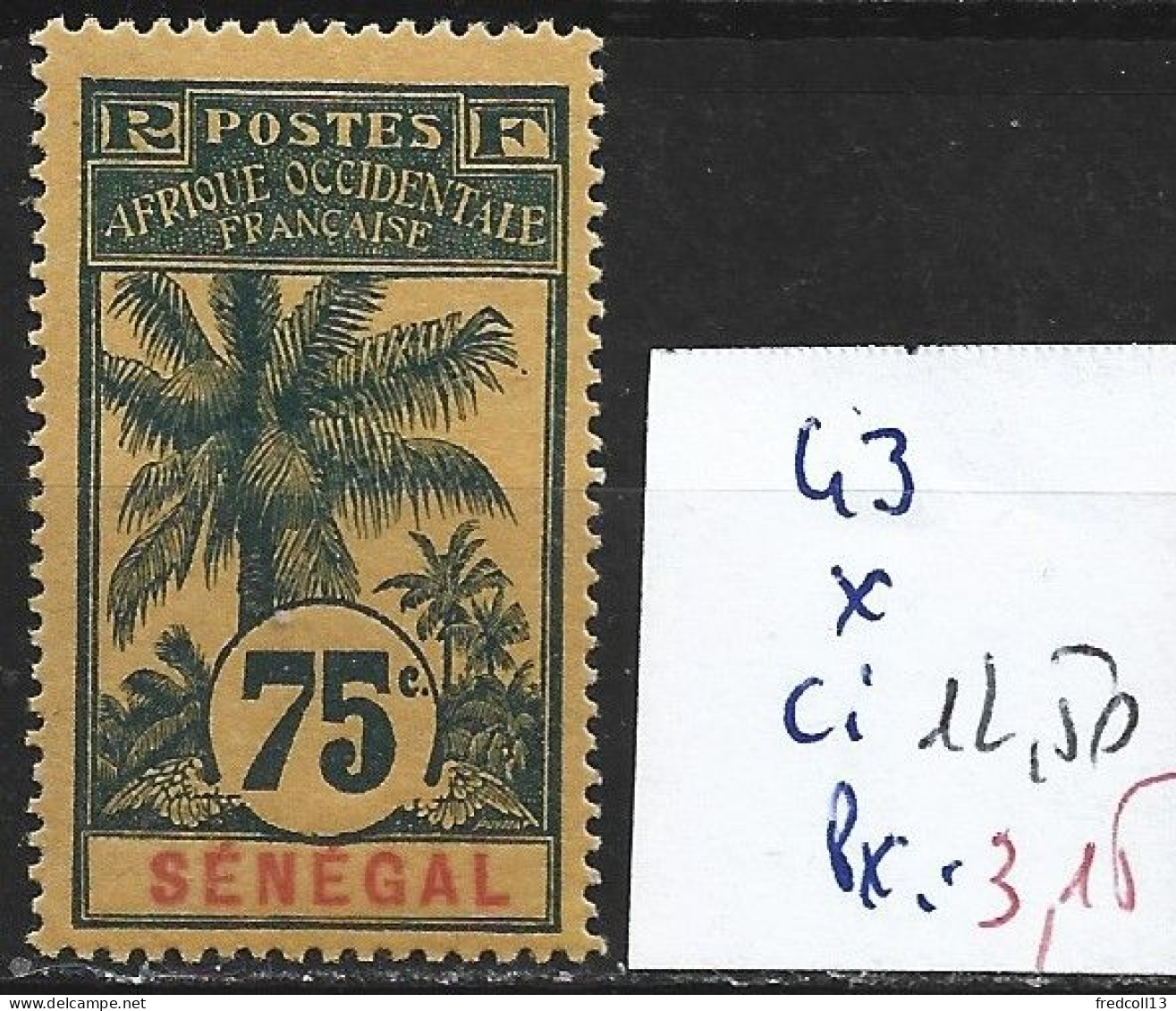 SENEGAL FRANCAIS 43 * Côte 12.50 € - Neufs