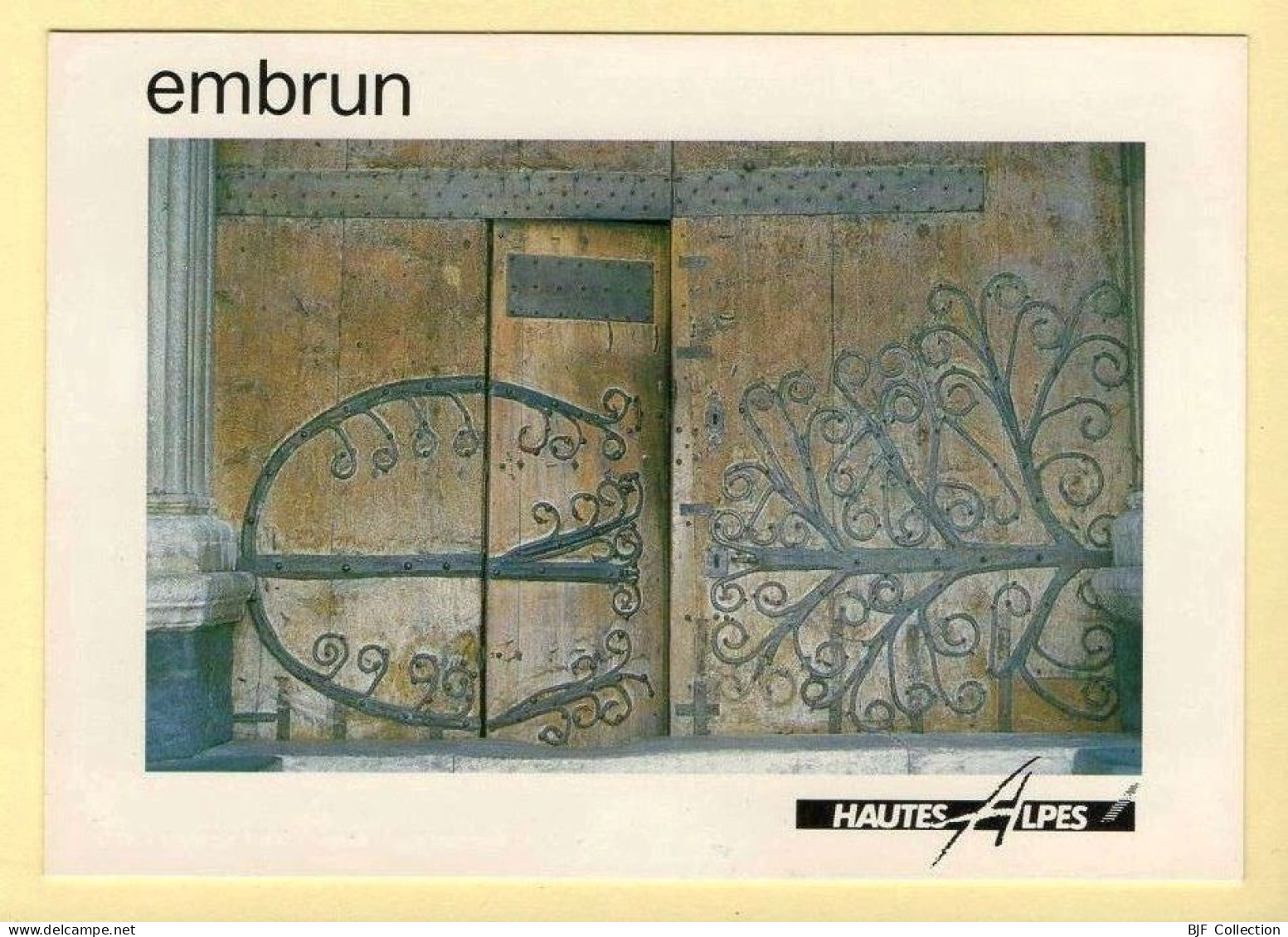 05. EMBRUN – La Porte De La Cathédrale Et Ses Ferrures (voir Scan Recto/verso) - Embrun