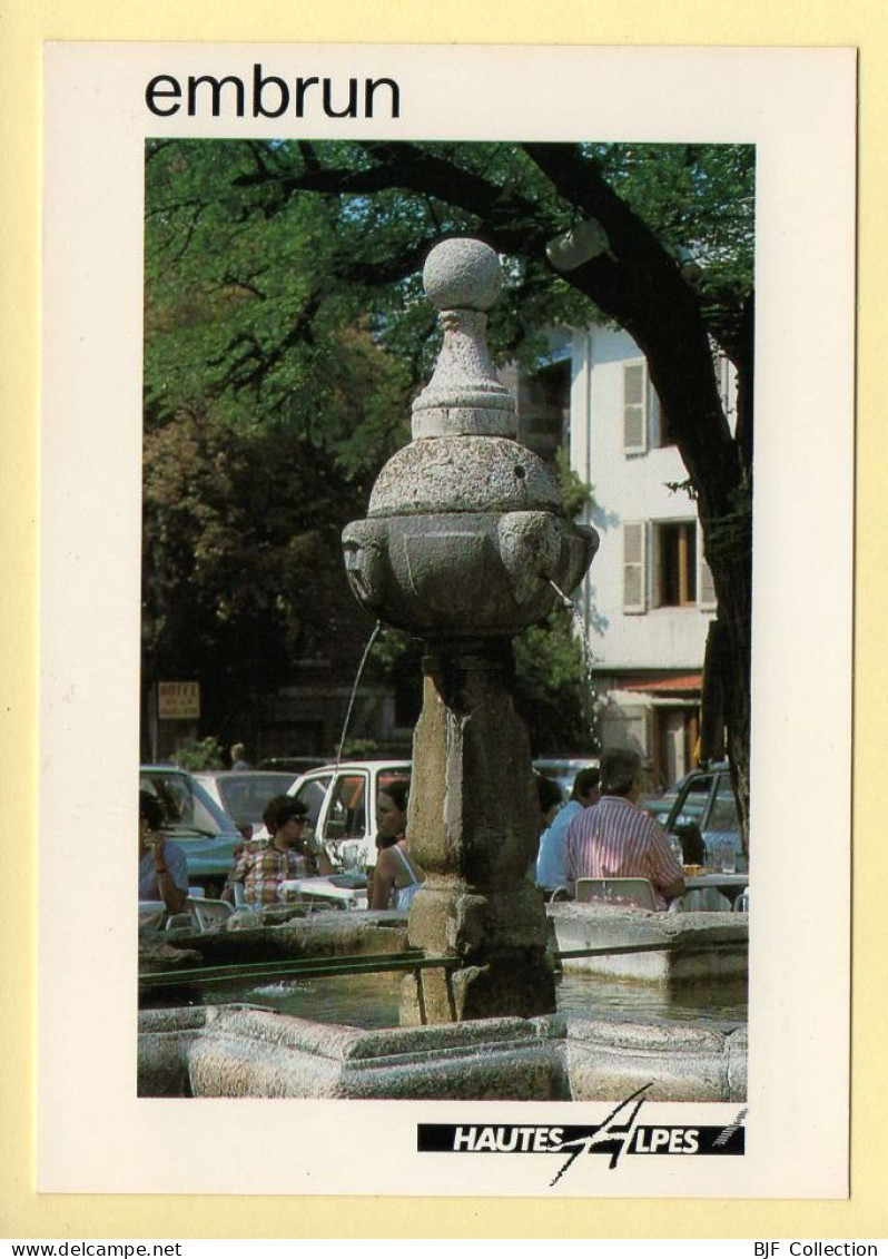 05. EMBRUN – Fontaine De La Place Barthelon (voir Scan Recto/verso) - Embrun