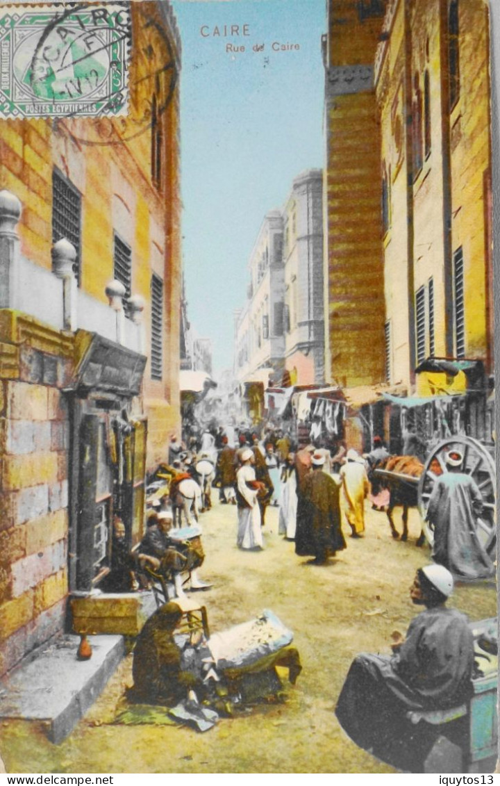 CPA . - Egypte > Le Caire - Rue Du Caire - Belle Animation Daté : 1912 - TBE - Kairo