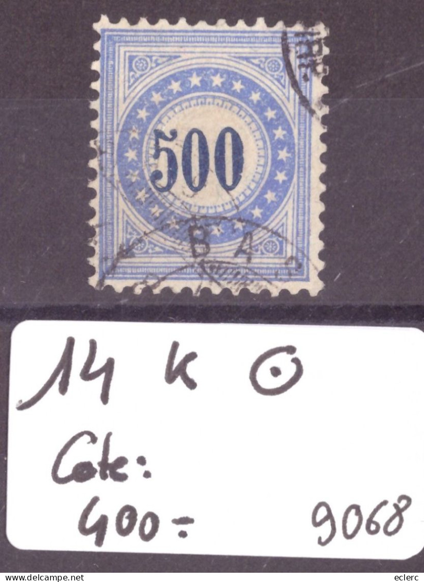 TAXE - No 14 K OBLITERE - PAPIER MÊLE -  COTE: 400.- - Postage Due