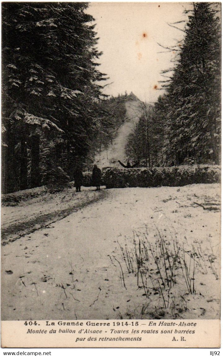 CPA 88 - Montée Du Ballon D'Alsace (Vosges) - Routes Barrées Par Retranchements - Sonstige & Ohne Zuordnung