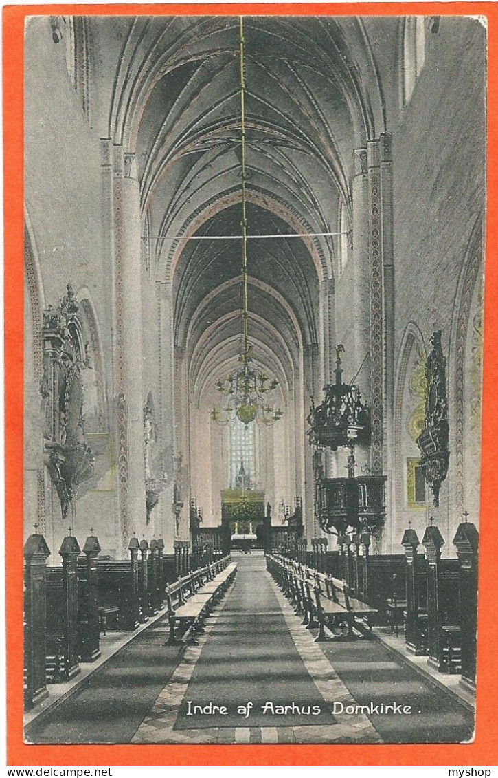 DK143_*   AARHUS CATHEDRAL From THE INSIDE *  SENT 1907 - Denmark