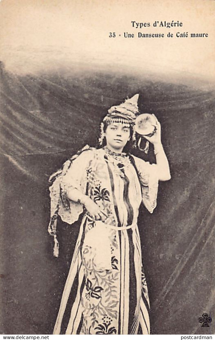 Types D'Algérie - Une Danseuse De Café Maure - Ed. Ch. Colas & Cie. 35 - Women